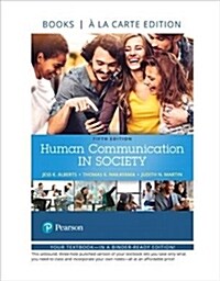 Human Communication in Society -- Loose-Leaf Edition (Loose Leaf, 5)