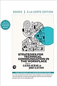 Strategies for Technical Communication in the Workplace -- Loose-Leaf Edition (Loose Leaf, 4)