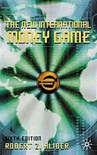 The New International Money Game (Hardcover, 6, Revised)