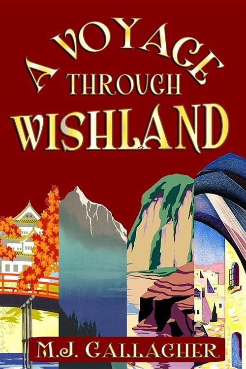 A Voyage Through Wishland (Paperback)