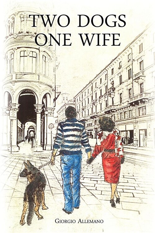 Two Dogs, One Wife (Paperback)