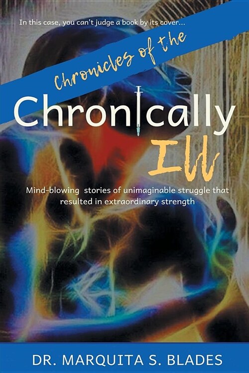 Chronicles of the Chronically Ill (Paperback)