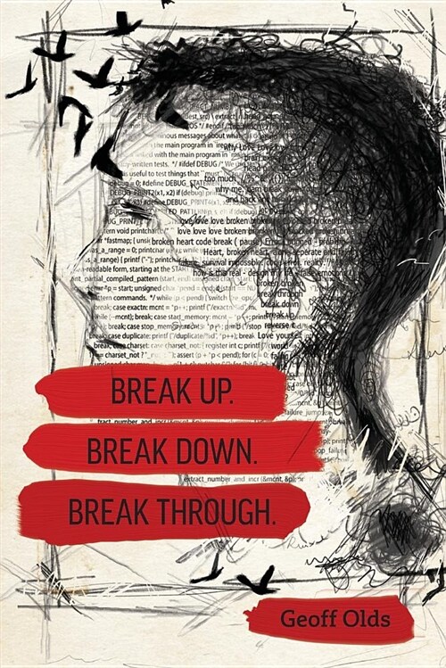 Break Up. Break Down. Break Through. (Paperback)