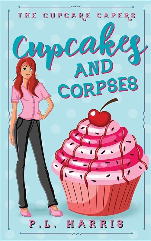 Cupcakes and Corpses (Paperback)