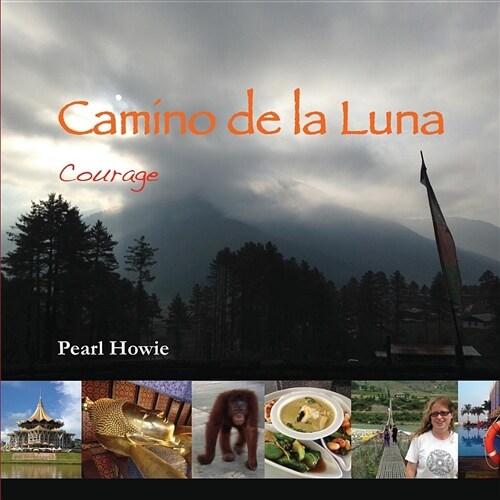 Camino de la Luna: Courage (Paperback)