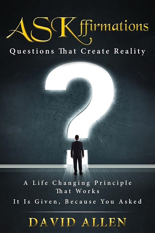 Askffirmations: Questions That Create Reality (Paperback)