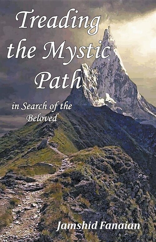 Treading the Mystic Path in Search of the Beloved (Paperback)