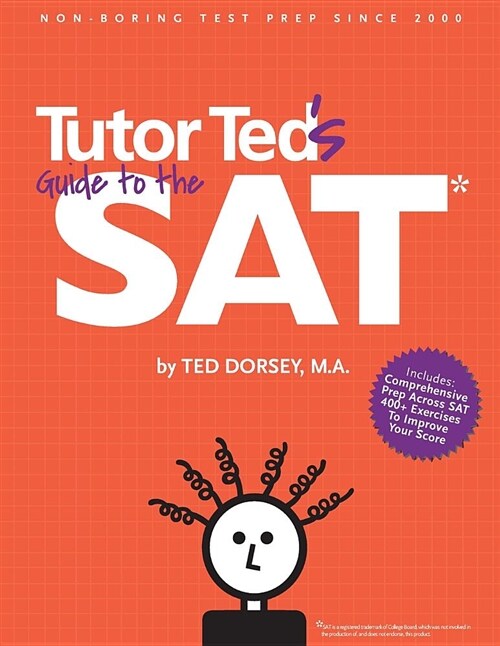 Tutor Teds Guide to the SAT (Paperback)