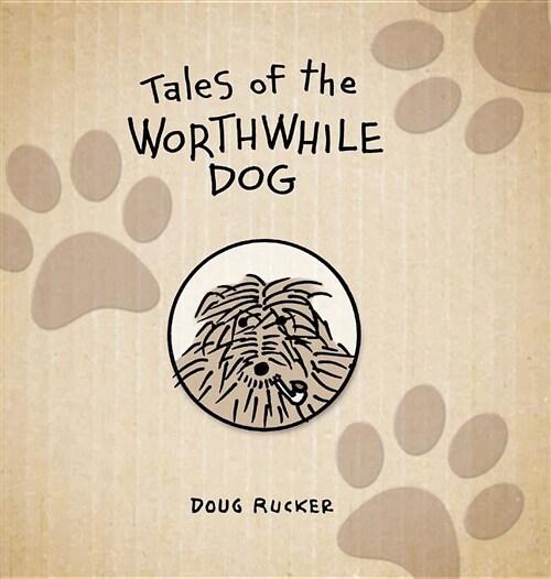 Tales of the Worthwhile Dog (Hardcover)