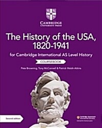 Cambridge International AS Level History The History of the USA, 1820–1941 Coursebook (Paperback, 2 Revised edition)