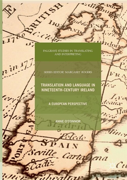 Translation and Language in Nineteenth-Century Ireland : A European Perspective (Paperback, Softcover reprint of the original 1st ed. 2017)