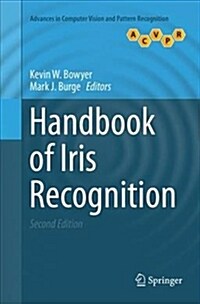 Handbook of Iris Recognition (Paperback, Softcover reprint of the original 2nd ed. 2016)