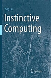 Instinctive Computing (Paperback, Softcover reprint of the original 1st ed. 2016)