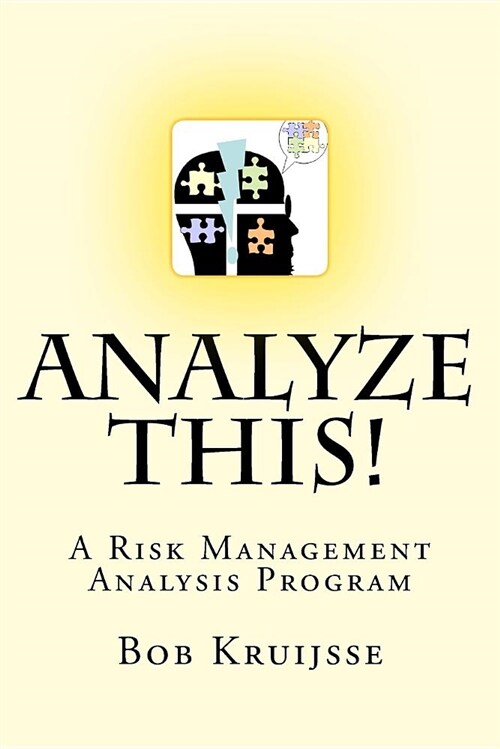 Analyze This!: A Risk Management Analysis Program (Paperback)