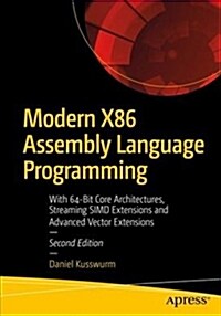 Modern X86 Assembly Language Programming: Covers X86 64-Bit, Avx, Avx2, and Avx-512 (Paperback, 2)