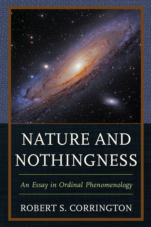 Nature and Nothingness: An Essay in Ordinal Phenomenology (Paperback)