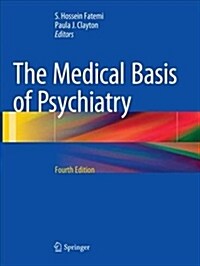 The Medical Basis of Psychiatry (Paperback, 4, Softcover Repri)