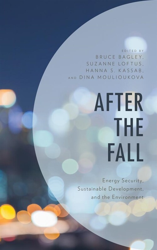 After the Fall: Energy Security, Sustainable Development, and the Environment (Hardcover)