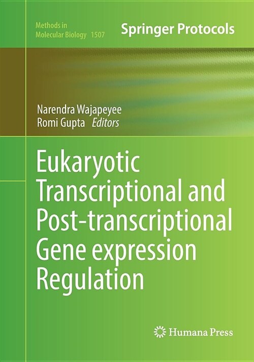 Eukaryotic Transcriptional and Post-Transcriptional Gene Expression Regulation (Paperback, Softcover Repri)