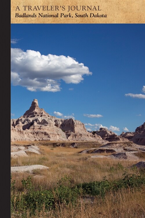 Badlands National Park, South Dakota: A Travelers Journal (Paperback)
