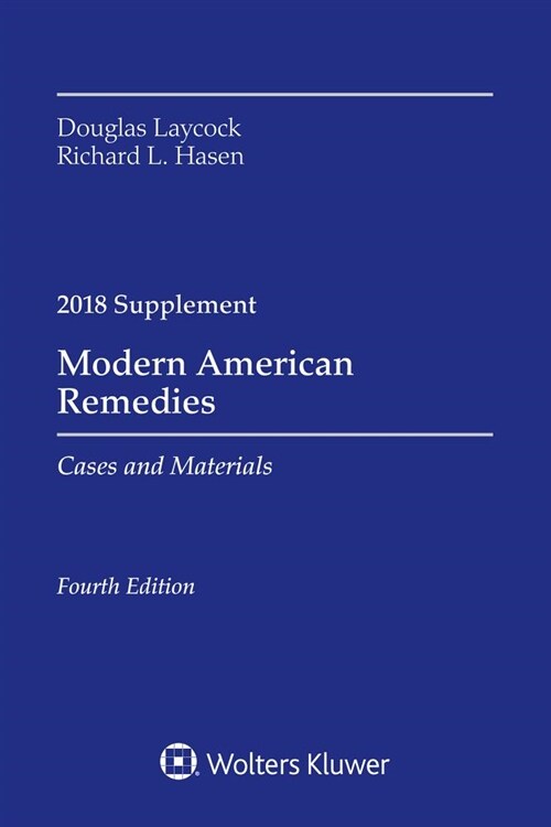 Modern American Remedies: Cases and Materials, 2018 Supplement (Paperback, 4, Fourth Edition)