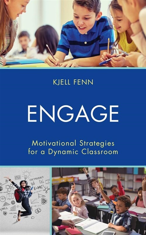 Engage: Motivational Strategies for a Dynamic Classroom (Hardcover)