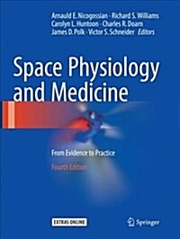 Space Physiology and Medicine: From Evidence to Practice (Paperback, 4, Softcover Repri)
