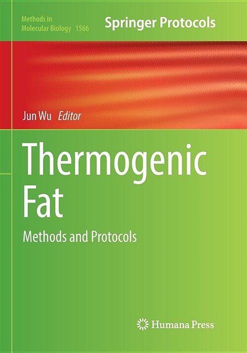 Thermogenic Fat: Methods and Protocols (Paperback, Softcover Repri)