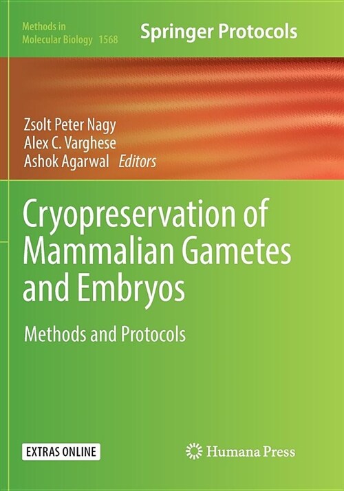 Cryopreservation of Mammalian Gametes and Embryos: Methods and Protocols (Paperback, Softcover Repri)