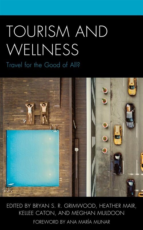 Tourism and Wellness: Travel for the Good of All? (Hardcover)
