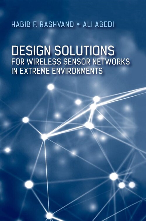 Design Solutions for Wireless Sensor Networks in Extreme Environments (Hardcover)