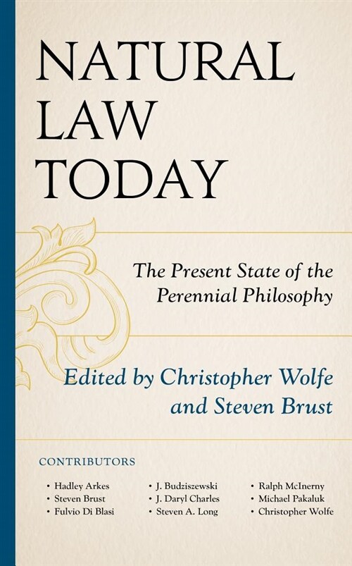 Natural Law Today: The Present State of the Perennial Philosophy (Hardcover)
