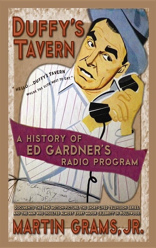 Duffys Tavern: A History of Ed Gardners Radio Program (Hardback) (Hardcover)
