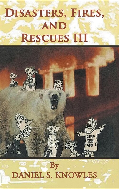 Disasters, Fires, and Rescues III (Hardcover)