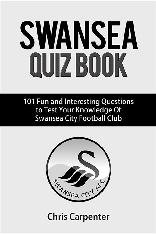 Swansea City Quiz Book (Paperback)