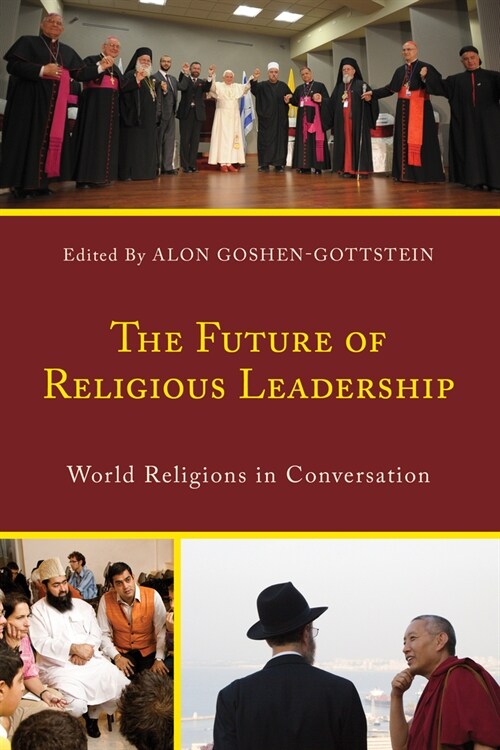 The Future of Religious Leadership: World Religions in Conversation (Paperback)