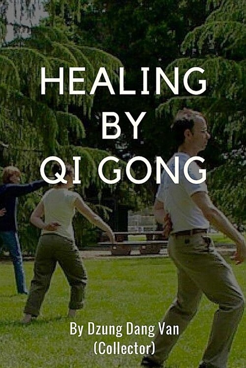 Healing by Qi Gong (Paperback)