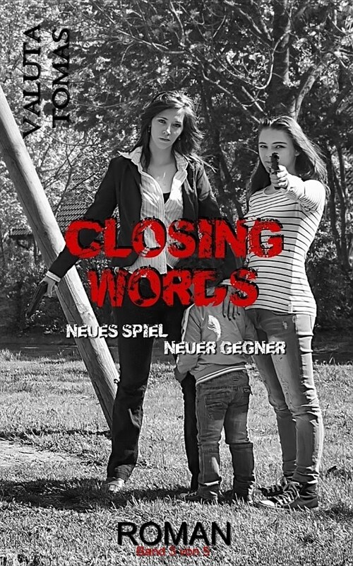 Closing Words: Neues Spiel - Neuer Gegner (Paperback)