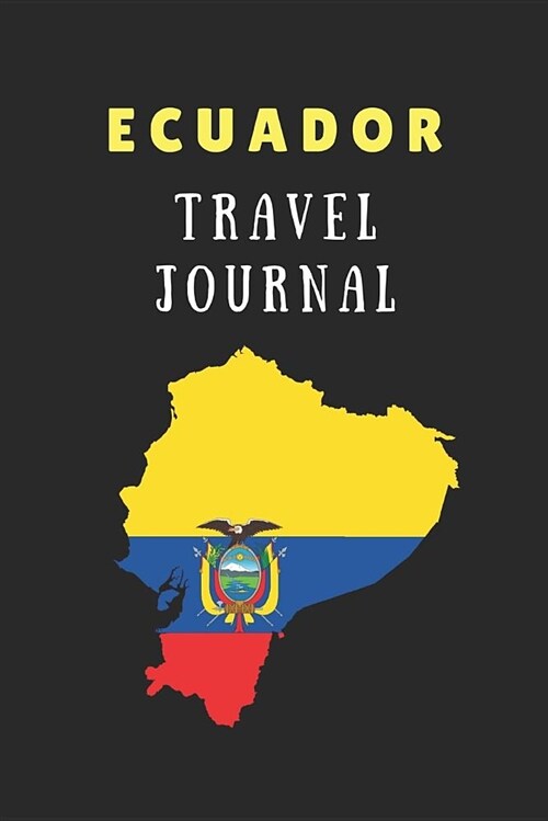 Ecuador Travel Journal: 2 in 1 Composition Notebook Combining Lined Writing Paper and Itinerary List Paper (Paperback)