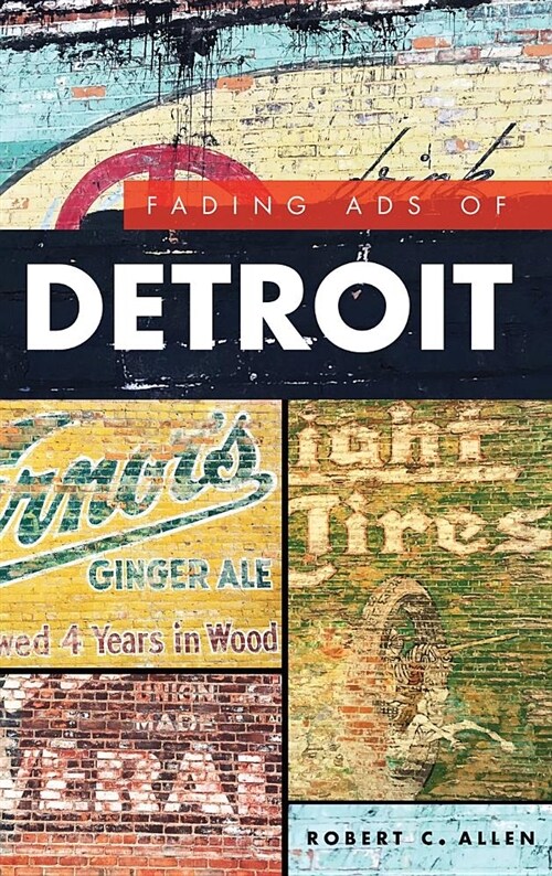 Fading Ads of Detroit (Hardcover)