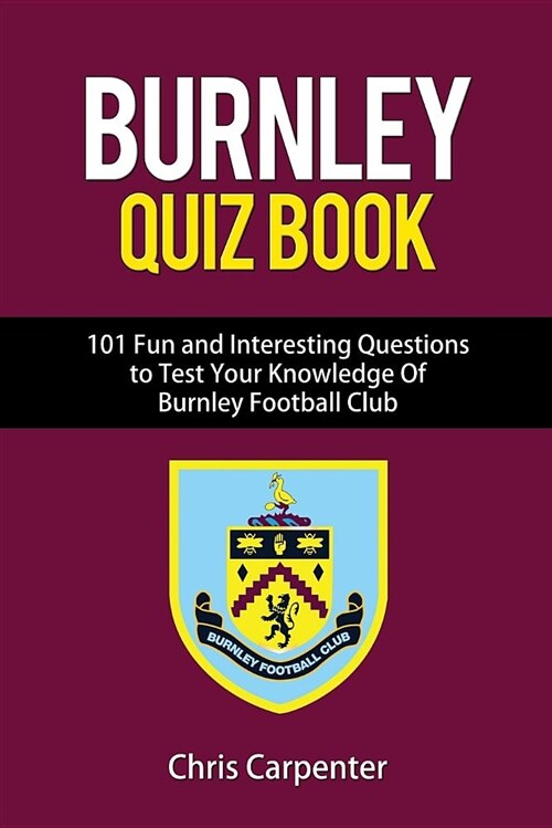 Burnley FC Quiz Book (Paperback)