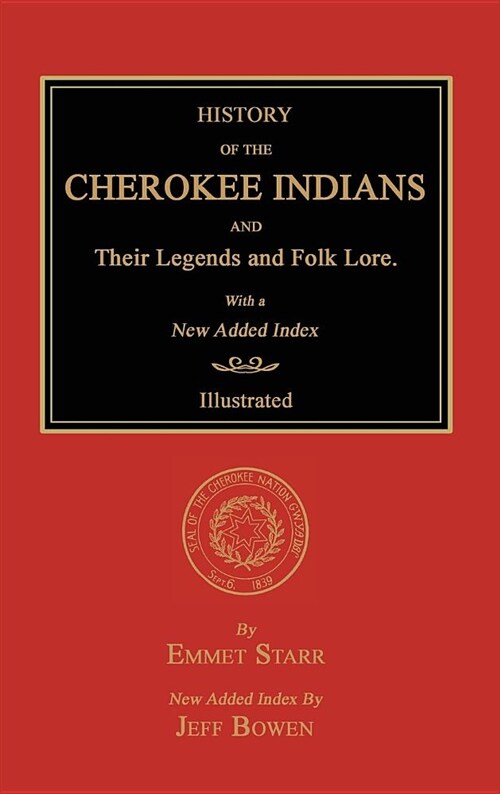 History of the Cherokee Indians and Their Legends and Folk Lore. with a New Added Index (Hardcover, Revised with Ne)