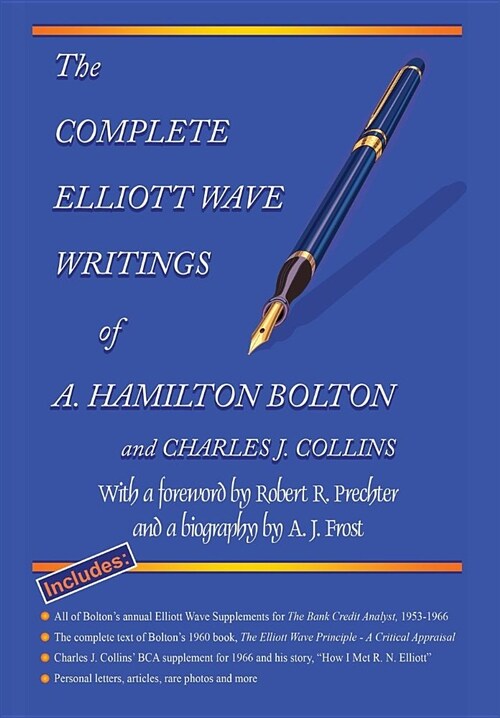 The Complete Elliott Wave Writings of A. Hamilton Bolton & Charles J. Collins (Hardcover, 2)