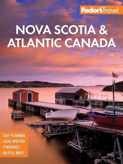 Fodors Nova Scotia & Atlantic Canada: With New Brunswick, Prince Edward Island, and Newfoundland (Paperback, 15)