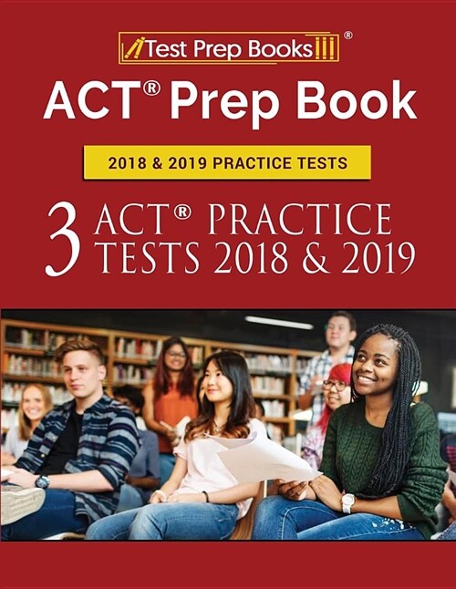 ACT Prep Book 2018 & 2019 Practice Tests: 3 ACT Practice Tests 2018 & 2019 (Paperback)