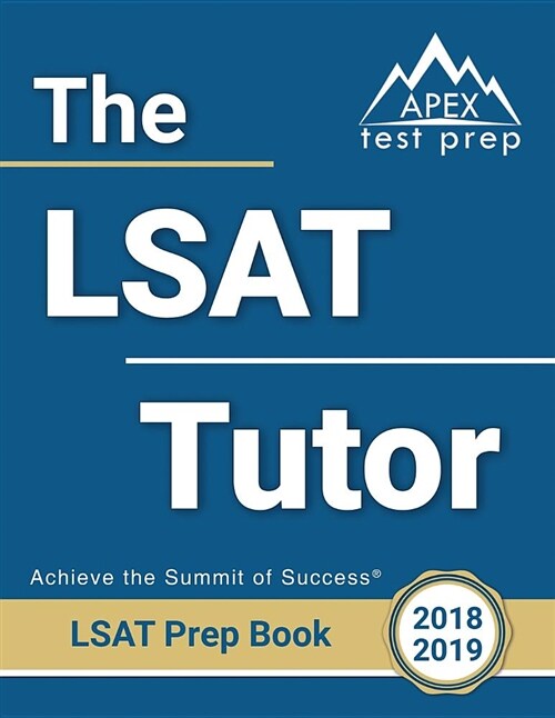 The LSAT Tutor: LSAT Prep Books 2018-2019 Study Guide & Practice Test Questions for the Law School Admission Councils (Lsac) Law Scho (Paperback)