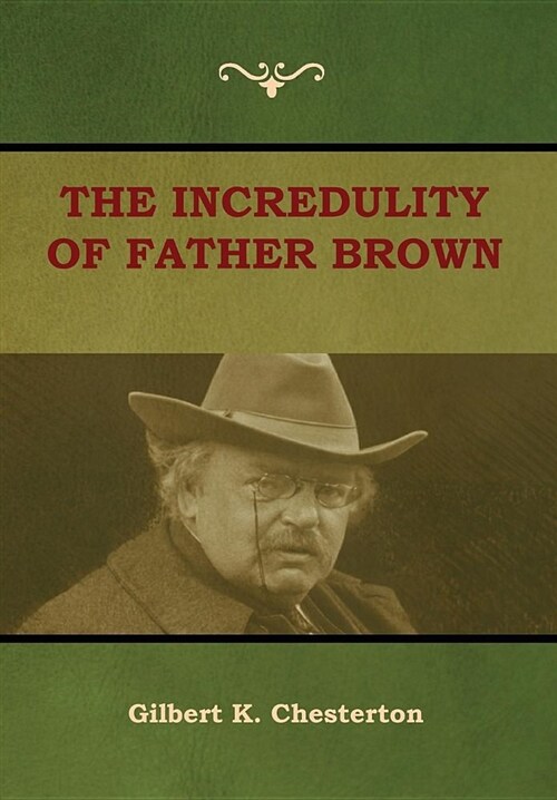 The Incredulity of Father Brown (Hardcover)