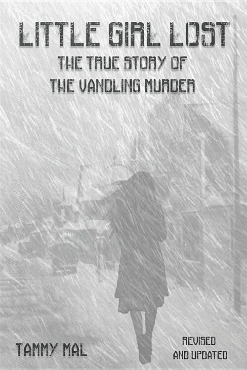 Little Girl Lost: The True Story of the Vandling Murder (Paperback)