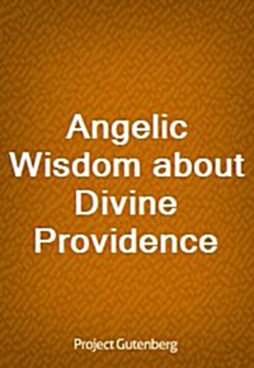 Angelic Wisdom about Divine Providence