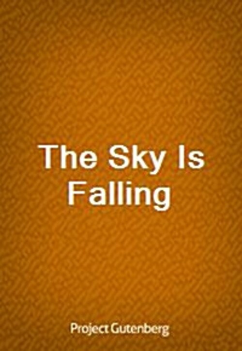 The Sky Is Falling